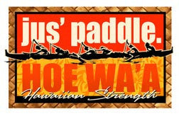 Jus' Paddle Hoe Waʻa Decal